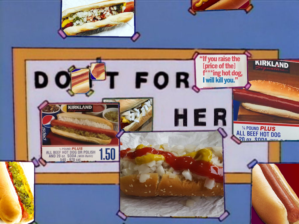 a collage of hot dog images pasted on a cartoon wall, the phrase 'DO IT FOR HER' written on the back whiteboard. the largest, centermost image is of the menu board in Costco, with the infamous $1.50 hot dog 